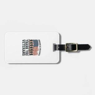 Veterans Thank You Patriotic Military Flag Shirt D Luggage Tag