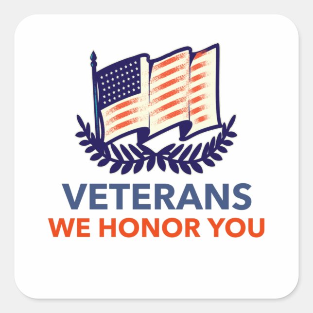 Veterans We Honour You Square Sticker (Front)