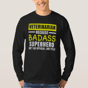 Veterinarian Because Superhero No Profession Anima T-Shirt