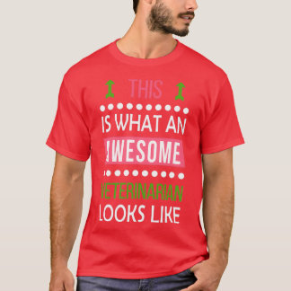 Veterinarian Cool Funny Birthday Gift Awesome Look T-Shirt