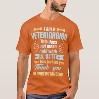 Veterinarian Free Funny Veterinary Graduate graphi T-Shirt