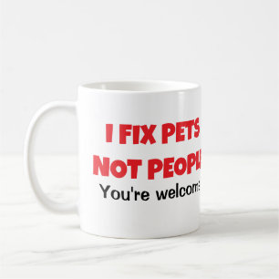 Veterinarian I Fix Pets Not People Coffee Mug