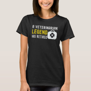 Veterinarian Legend Retired Vet Pet Doctor Dog Cat T-Shirt