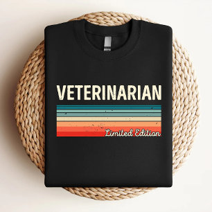 Veterinarian Limited Edition Funny Veterinarian T-Shirt