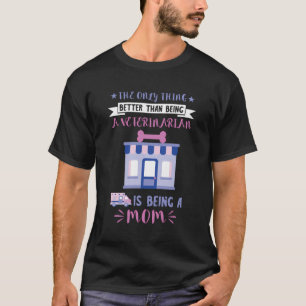 Veterinarian Mum Clinic Vet Tech Veterinary Vet As T-Shirt