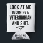 Veterinarian Shirt Funny Vet Graduation Gift Shirt Can Cooler<br><div class="desc">Veterinarian Shirt Funny Vet Graduation Gift Animal Doctor Shirt Animals Lovers Veterinarian Graduation Future Veterinarian Look At Me Becoming A Veterinarian 
veterinarian, graduation, veterinary, vet tech, vet school, dogs lover, doctor, animals, veterinary meicine, puppy, dog, cat, funny</div>