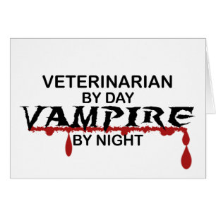 Veterinarian Vampire by Night