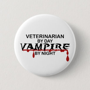 Veterinarian Vampire by Night 6 Cm Round Badge