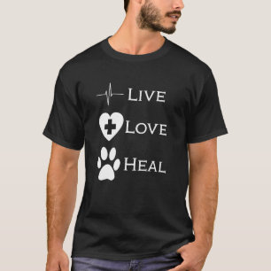 Veterinarian Vet Tech Animal Rescue  Live Love Hea T-Shirt