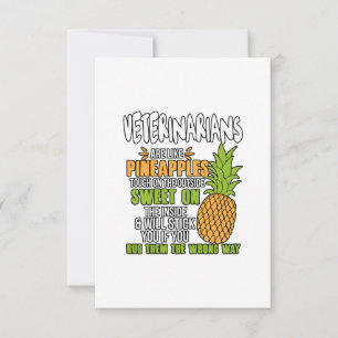 Veterinarians Are Like Pineapples. Thank You Card