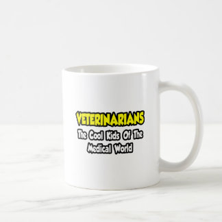 Veterinarians...Cool Kids of Medical World Coffee Mug