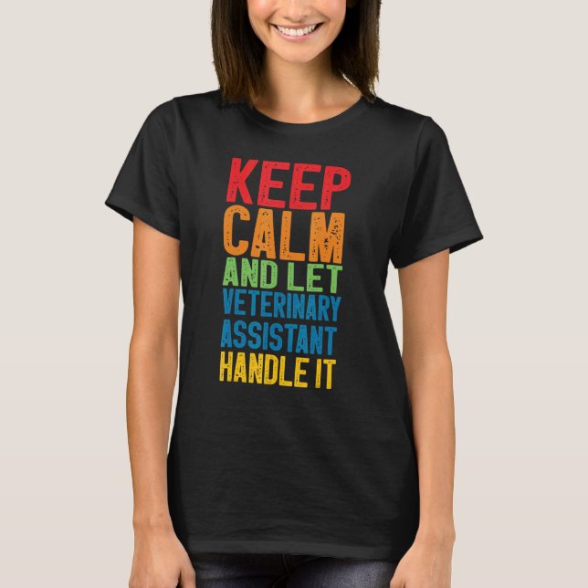 Veterinary Assistant  Vet Tech students Apparel 2 T-Shirt (Front)