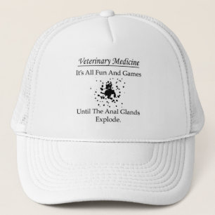 Veterinary Medicine - It's all fun and games until Trucker Hat