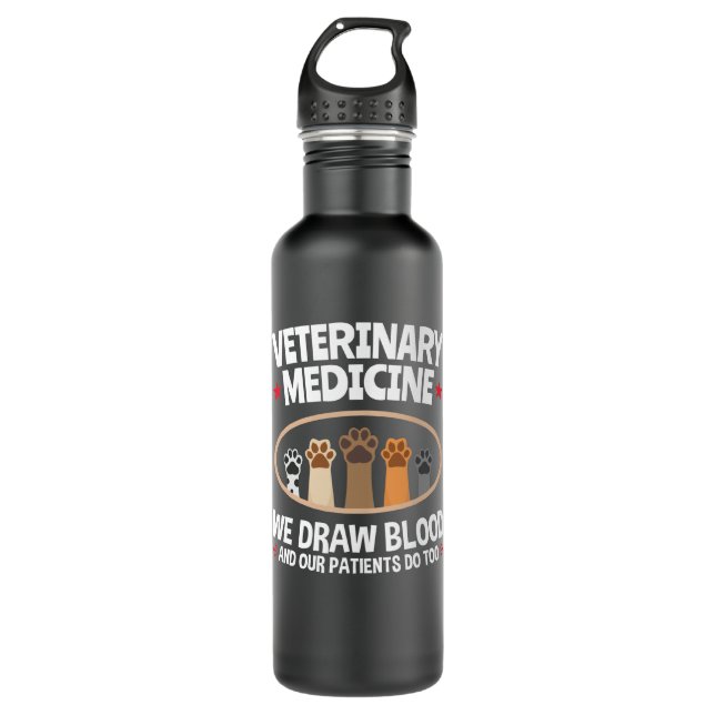 Veterinary Medicine We Draw Blood Funny Vet Tech 710 Ml Water Bottle (Front)