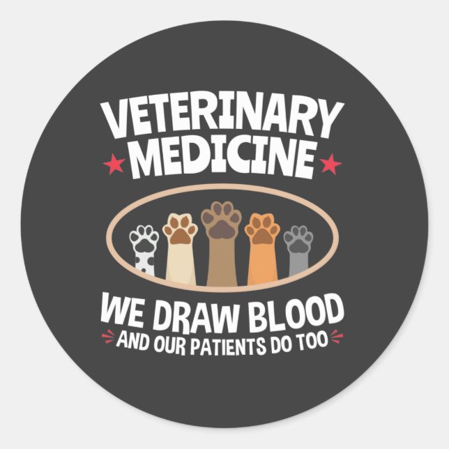 Veterinary Medicine We Draw Blood Funny Vet Tech  Classic Round Sticker (Front)