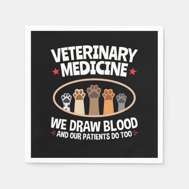 Veterinary Medicine We Draw Blood Funny Vet Tech Napkin (Front)
