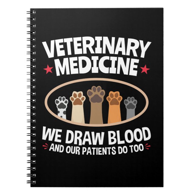 Veterinary Medicine We Draw Blood Funny Vet Tech Notebook (Front)