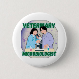 Veterinary Microbiologist – Lab Science Design 6 Cm Round Badge