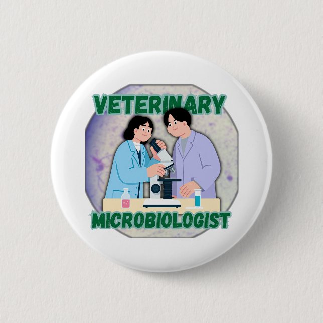 Veterinary Microbiologist – Lab Science Design 6 Cm Round Badge (Front)