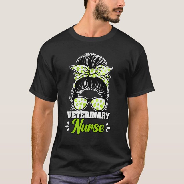 Veterinary Nurse Messy Bun For A Veterinary Medici T-Shirt (Front)