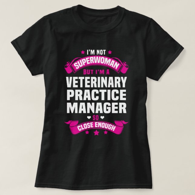 Veterinary Practice Manager T-Shirt (Design Front)