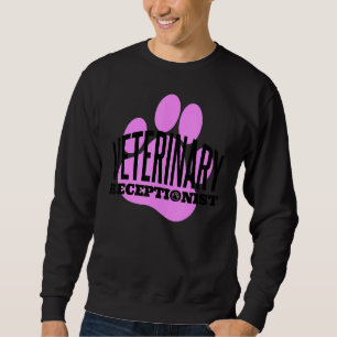 Veterinary Receptionist Veterinarian Vet Tech Assi Sweatshirt