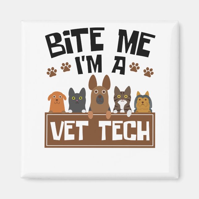 Veterinary Technician Bite Me I'm a Vet Tech Magnet (Front)