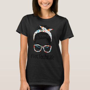 Veterinary Technician Life Messy Hair Woman Bun He T-Shirt