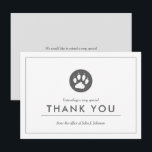 Veterinary Themed | Minimalist Flat Thank You Card<br><div class="desc">A minimal Veterinary themed thank you flat card featuring a simple black, grey and white monochrome design. It features a paw symbol inside of a dark circle highlighted above your own custom text. On the reverse side is an additional area for your own specific thank you message. All elements and...</div>