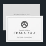 Veterinary Themed | Minimalist Flat Thank You Card<br><div class="desc">A minimal Veterinary themed thank you flat card featuring a simple black, grey and white monochrome design. It features a paw symbol inside of a dark circle highlighted above your own custom text. On the reverse side is an additional area for your own specific thank you message. All elements and...</div>
