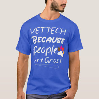 vettech because people are gross T-Shirt