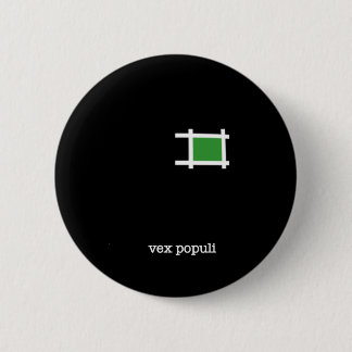 Vex Populi 6 Cm Round Badge