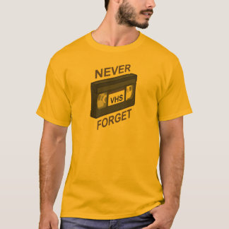 VHS, Never Forget T-Shirt