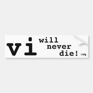 vi will never die! bumper sticker