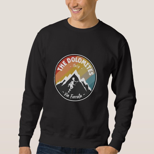 Via Ferrata The Dolomites Italy Sweatshirt (Front)