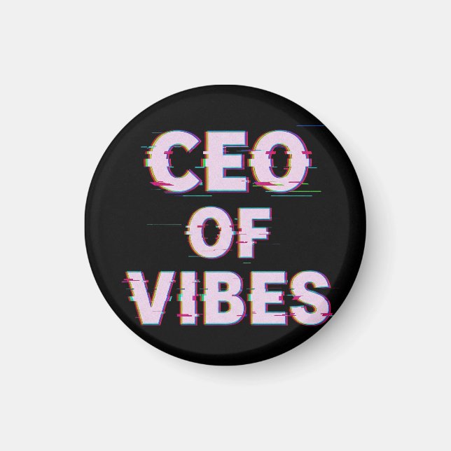 VIBE CEO PROTOCOL - Reality Glitch (Instant Aura U Magnet (Front)