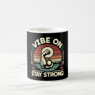 Vibe On, Stay Strong Coffee Mug