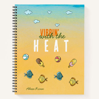 Vibein' with the HEAT - personalised summer Notebook