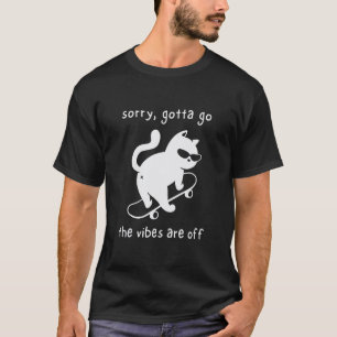 Vibes are Off Funny Cat Skateboard Introvert Sarca T-Shirt