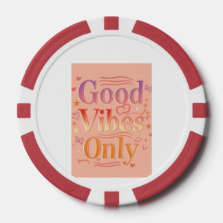 Vibes for a good day poker chips