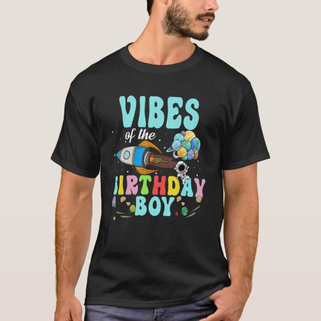 Vibes Of The Birthday Astronaut Boy Space Party T-Shirt (Front)