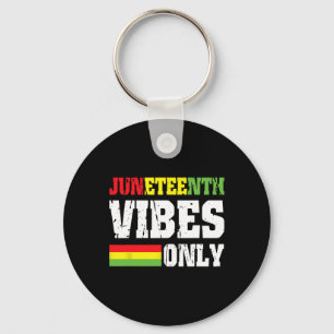 Vibes Only June 19 1865 Celebrate Black History 2 Key Ring