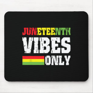 Vibes Only June 19 1865 Celebrate Black History 2  Mouse Pad
