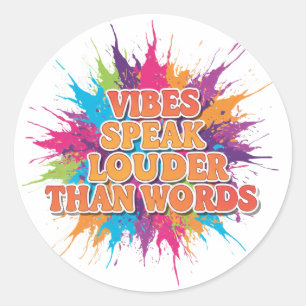 Vibes Speak Louder Than Words Groovy Paint Classic Round Sticker