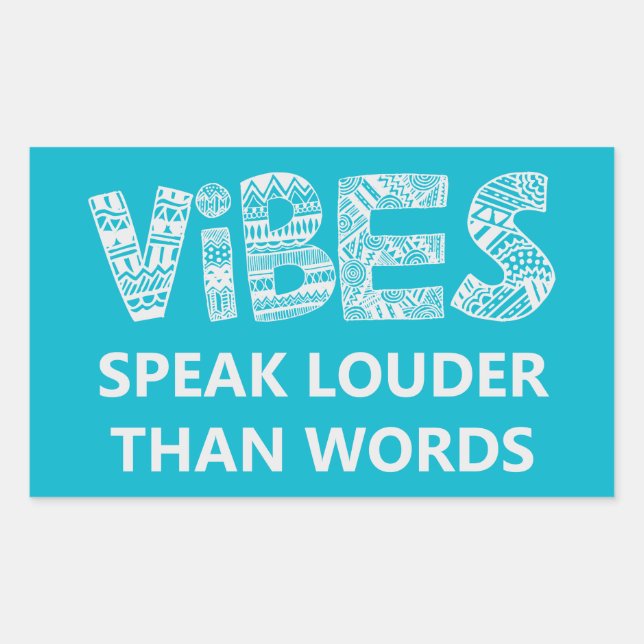 Vibes Speak Louder Than Words Rectangular Sticker (Front)