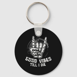 Vibes Till I Die - Skeleton Hand Halloween Key Ring