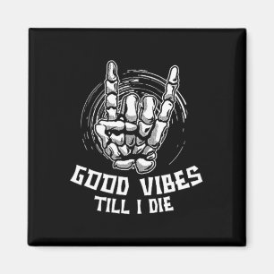 Vibes Till I Die - Skeleton Hand Halloween  Magnet