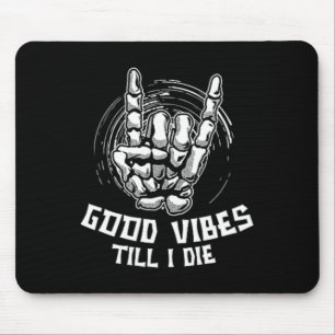 Vibes Till I Die - Skeleton Hand Halloween Mouse Pad