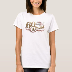Vibrant 60 AND BLESSED Art Composition T-Shirt