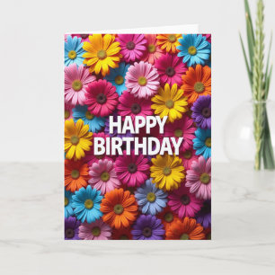 Vibrant Bloom Birthday Card